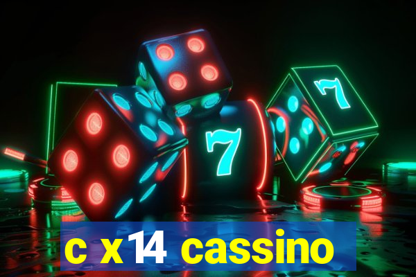 c x14 cassino